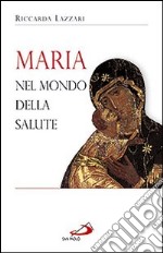 Maria nel mondo della salute