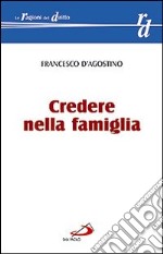 Credere nella famiglia libro