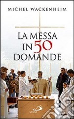 La Messa in 50 domande libro