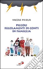 Piccoli regolamenti di conti in famiglia libro