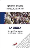 La Chiesa. Una «realtà complessa» tra istituzione e mistero libro