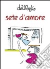 Sete d'amore libro