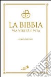 La Bibbia. Via verità e vita. Nuova versione ufficiale della CEI libro