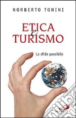 Etica e turismo. La sfida possibile