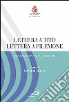Lettera a Tito. Lettera a Filemone. Introduzione, traduzione e commento libro
