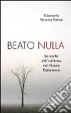 Beato nulla. La scelta dell'«ultimo» nel Nuovo Testamento libro