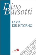 La Via del ritorno libro