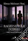 Ragionevole dubbio. «Condannatelo e ve ne pentirete» libro