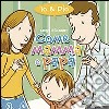 Come mamma e papà. Io & Dio. Ediz. illustrata libro