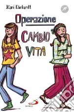 Operazione cambio vita libro