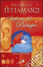 Sinfonia del presepe. Lettere di Natale libro