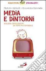 Media e dintorni. Utilizzo intelligente in tempi multimediali