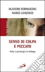 Senso di colpa e peccato. Fede e psicologia in dialogo libro