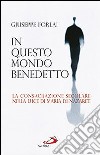 In questo mondo benedetto. La consacrazione secolare nella luce di Maria di Nazaret libro