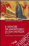 Il Signore ha manifestato la sua salvezza (Sal 98,2). Lectio divina per il tempo di Avvento-Natale. Anno A libro