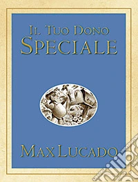 Il tuo dono speciale