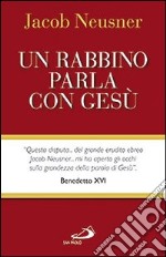 Un rabbino parla con Gesù libro