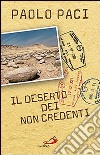 Il deserto dei non credenti libro