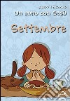 Un anno con Gesù. Settembre libro