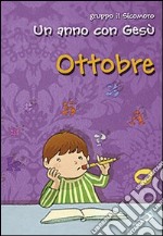 Un anno con Gesù. Ottobre libro