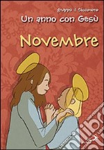 Un anno con Gesù. Novembre libro