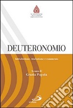 Deuteronomio. Introduzione, traduzione e commento