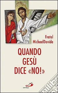 Quando Gesù dice «no»!