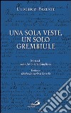 Una sola veste, un solo grembiule. Storia di suor Antonietta Giugliano (1909-1960) fondatrice delle Piccole Ancelle di Cristo Re libro