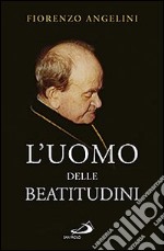 L'uomo delle beatitudini libro