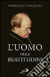 L'uomo delle beatitudini libro