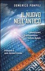 Il nuovo nell'antico. Comunicazione e testimonianza nell'era digitale