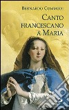 Canto francescano a Maria libro