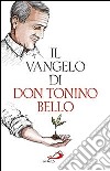 Il Vangelo di don Tonino Bello libro