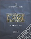 Non nominare il nome di Dio invano. Io rendo onore. II comandamento libro