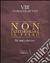 Non testimoniare il falso. Io sono sincero. VIII comandamento libro