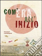 Com'era all'inizio