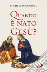 Quando è nato Gesù? libro