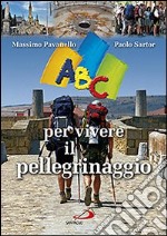 ABC per vivere il pellegrinaggio libro