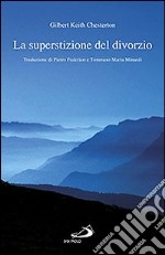 La superstizione del divorzio libro