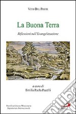 La buona terra. Riflessioni sull'evangelizzazione libro