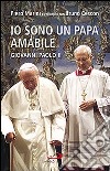 Io sono un papa amabile. Giovanni Paolo II libro