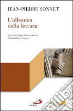 L'alleanza della lettura. Questioni di poetica narrativa nella Bibbia ebraica libro