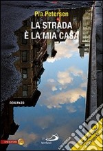 La strada è la mia casa libro