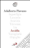 Accidia libro di Piovano Adalberto