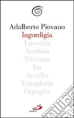 Ingordigia libro