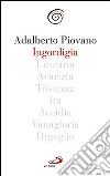 Ingordigia libro