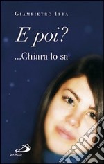 E poi? ...Chiara lo sa