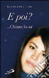 E poi? ...Chiara lo sa libro