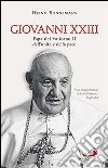 Giovanni XXIII. Papa del Vaticano II, dell'unità e della pace libro