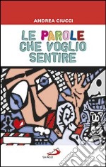 Le parole che voglio sentire libro